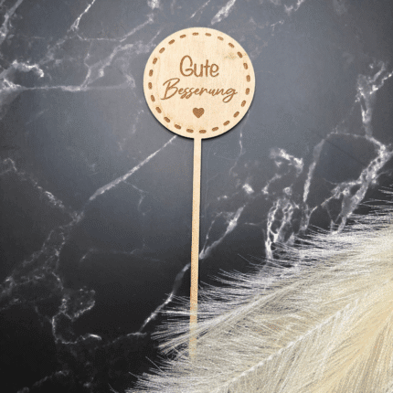 Blumenstecker „Gute Besserung“ aus Holz mit Gravur