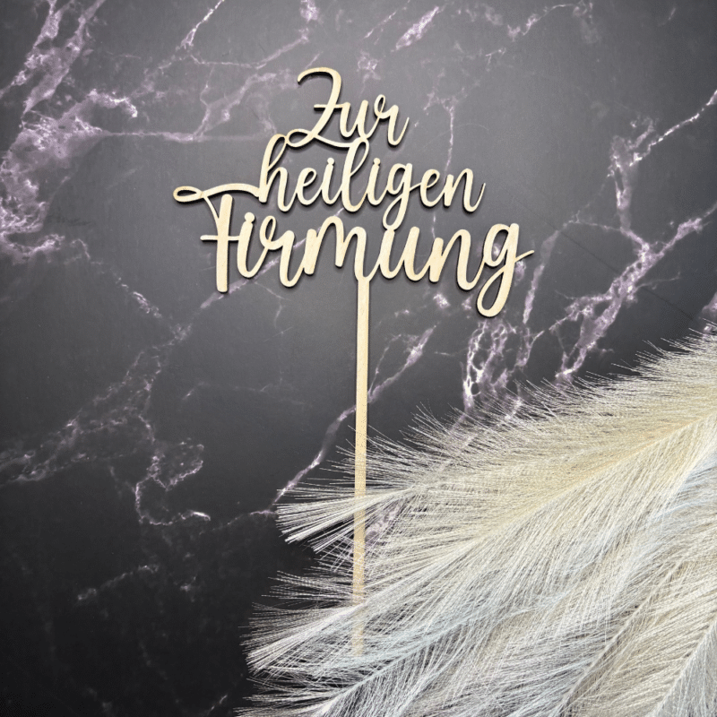 Caketopper „Firmung“ aus Holz – elegante Tortenstecker